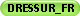 DRESSUR_FR